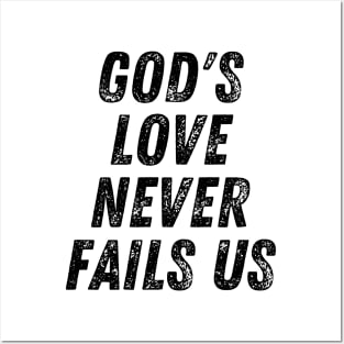 God's Love Never Fails Us Christian Quote Posters and Art